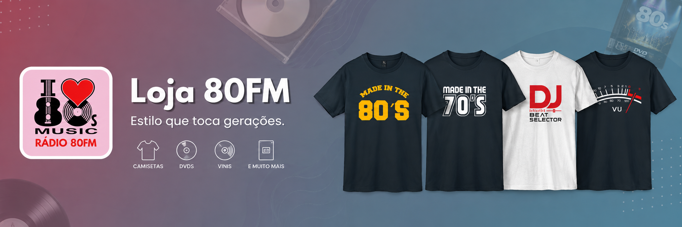 Loja 80FM — camisetas, DVDs, vinis e muito mais